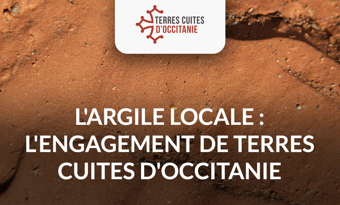 L’Argile Locale : L’Engagement de Terres Cuites d’Occitanie