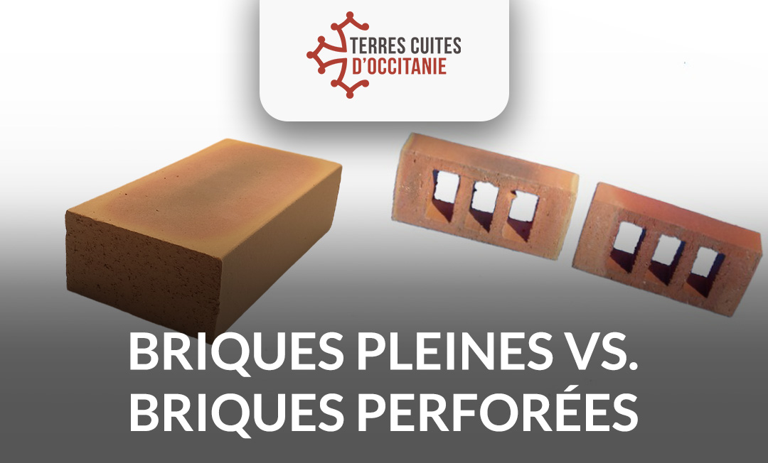 Briques Pleines vs. Briques Perforées en Terre Cuite