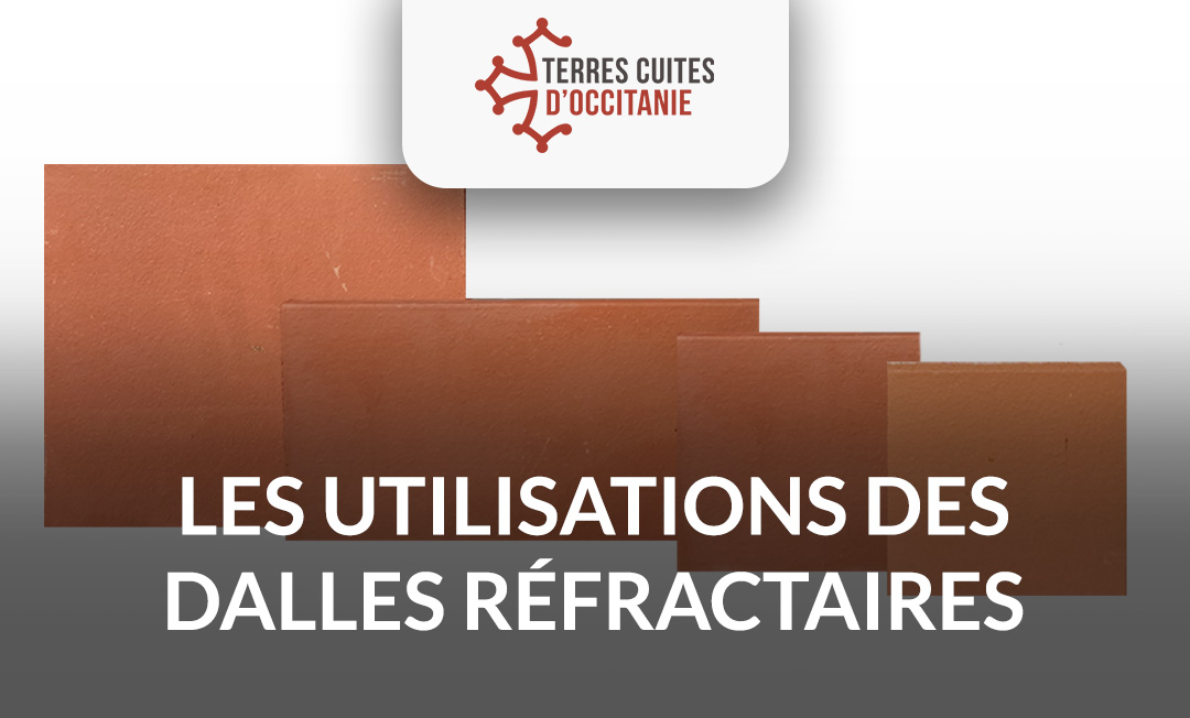 Les Utilisations des Dalles Réfractaires