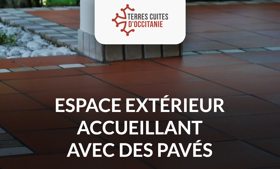 Créez un Espace Extérieur Accueillant avec des Pavés